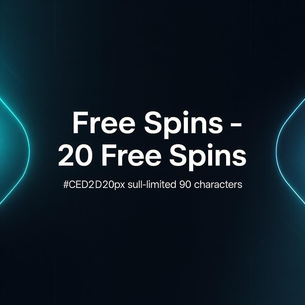 Free Spins - 20 Free Spins